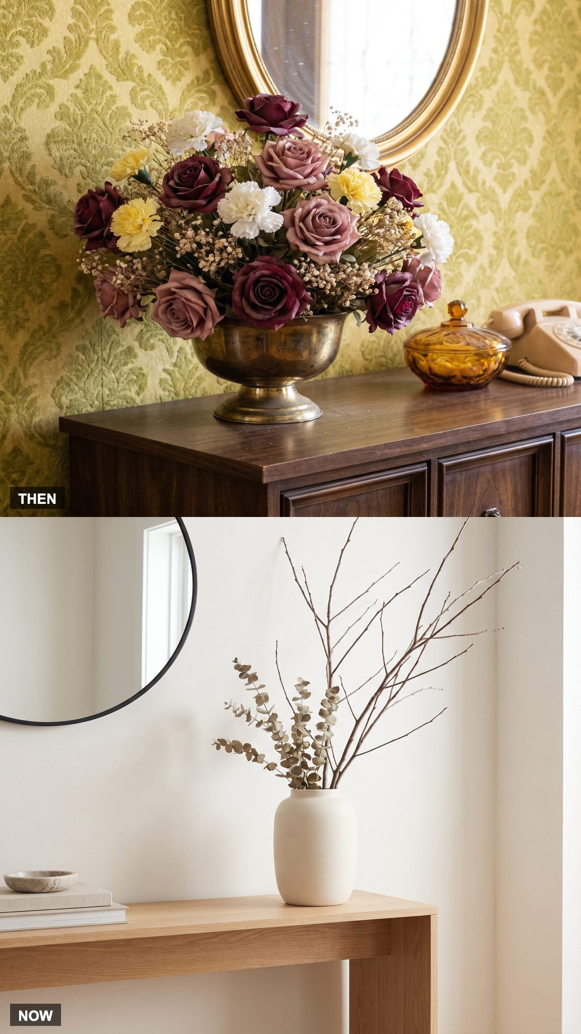 1975: Artificial Flower Arrangement → NOW: Large Branches or Sculptural Vase